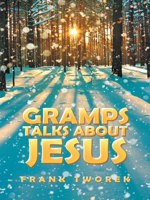 cover image of Gramps Talks About Jesus